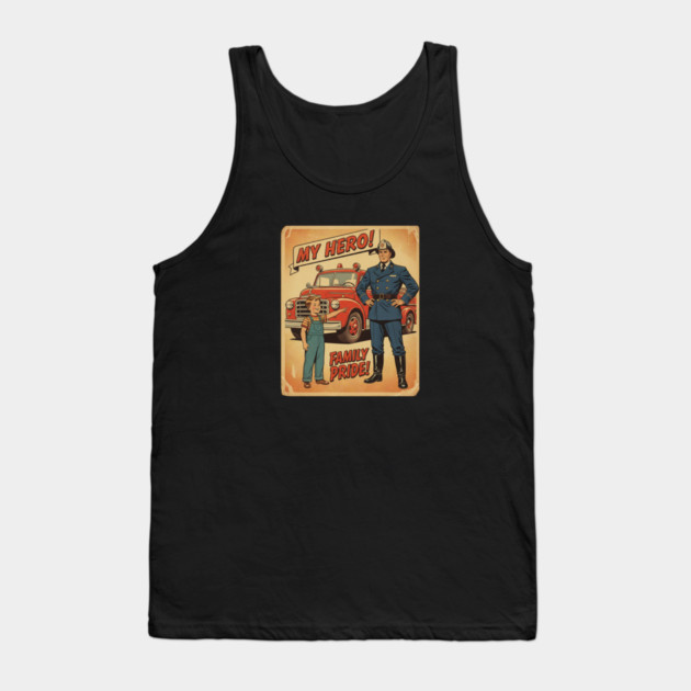 "My Dad’s a Firefighter — My Hero in Every Alarm!" Tank Top by  Shift Happens: Gear for the Ones Who Keep It Moving