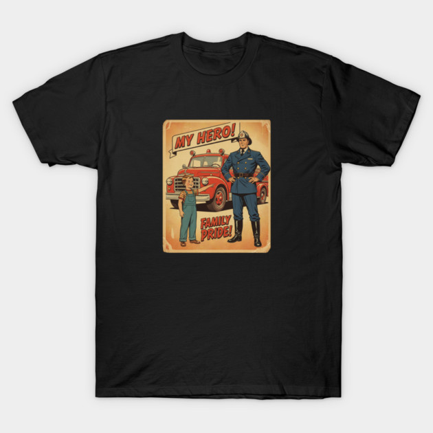 "My Dad’s a Firefighter — My Hero in Every Alarm!" T-Shirt by  Shift Happens: Gear for the Ones Who Keep It Moving