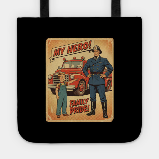 "My Dad’s a Firefighter — My Hero in Every Alarm!" Tote by  Shift Happens: Gear for the Ones Who Keep It Moving