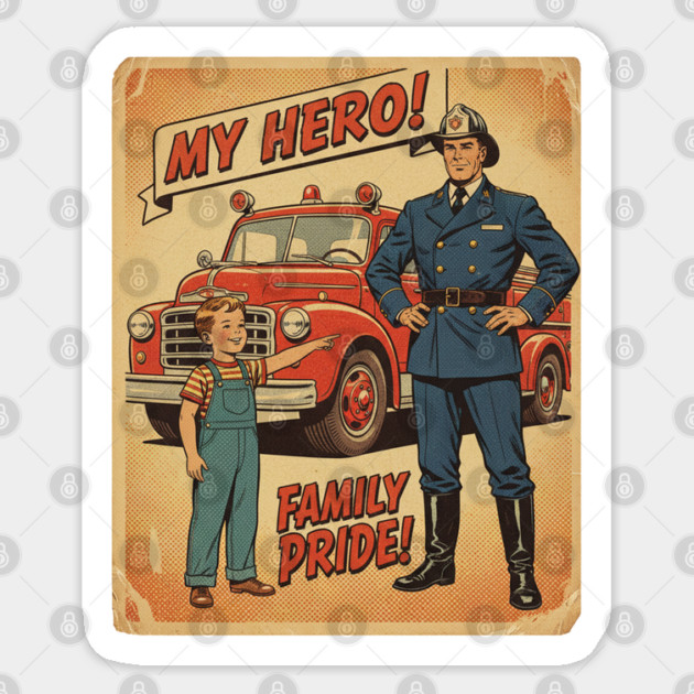 "My Dad’s a Firefighter — My Hero in Every Alarm!" Sticker by  Shift Happens: Gear for the Ones Who Keep It Moving