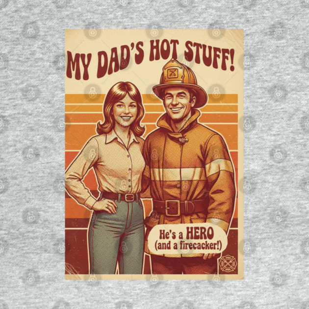 Proud Daughter of a Firefighter | Retro 70s Funny Family Design by  Shift Happens: Gear for the Ones Who Keep It Moving