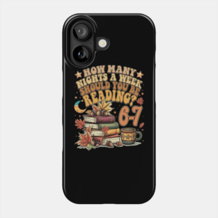 How Many Nights A Week Should You Be Reading 67 Meme six seven funny school Phone Case