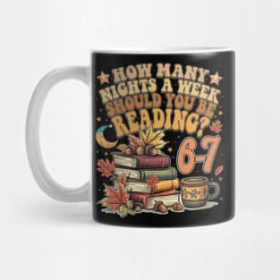 How Many Nights A Week Should You Be Reading 67 Meme six seven funny school Mug
