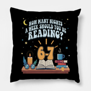 How Many Nights A Week Should You Be Reading 67 Meme school 67 Pillow