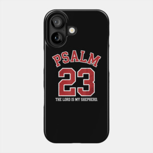 Psalm 23 The Lord Is My Shepherd Phone Case