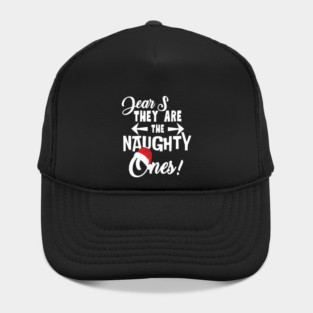 Dear Santa They Are The Naughty Ones Hat