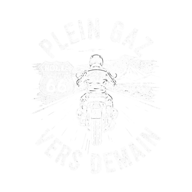 Plein Gaz Vers Demain Route 66 Motorcycle Rider by Art2Wear