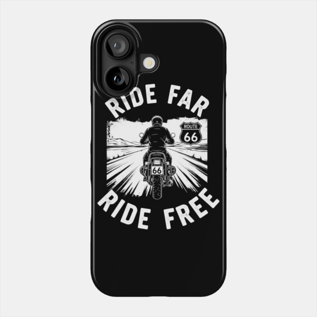 Route 66 Ride Far Ride Free Motorcycle Graphic Phone Case by Art2Wear