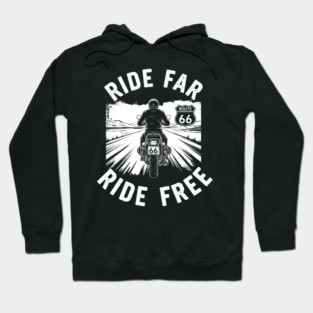 Route 66 Ride Far Ride Free Motorcycle Graphic Hoodie