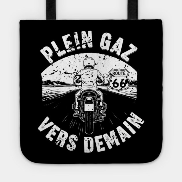 Plein Gaz Vers Demain Motorcycle Route 66 Journey Tote by Art2Wear