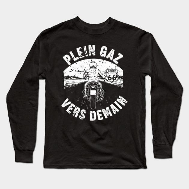 Plein Gaz Vers Demain Motorcycle Route 66 Journey Long Sleeve T-Shirt by Art2Wear