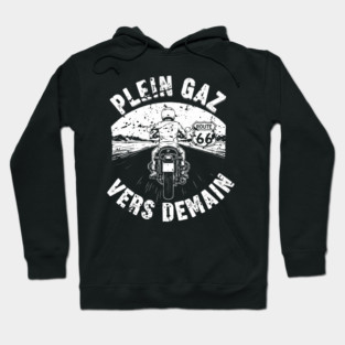 Plein Gaz Vers Demain Motorcycle Route 66 Journey Hoodie