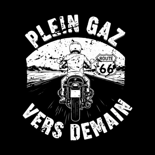 Plein Gaz Vers Demain Motorcycle Route 66 Journey by Art2Wear