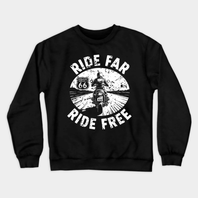 Route 66 Ride Far Ride Free Motorcycle Enthusiast Crewneck Sweatshirt by Art2Wear