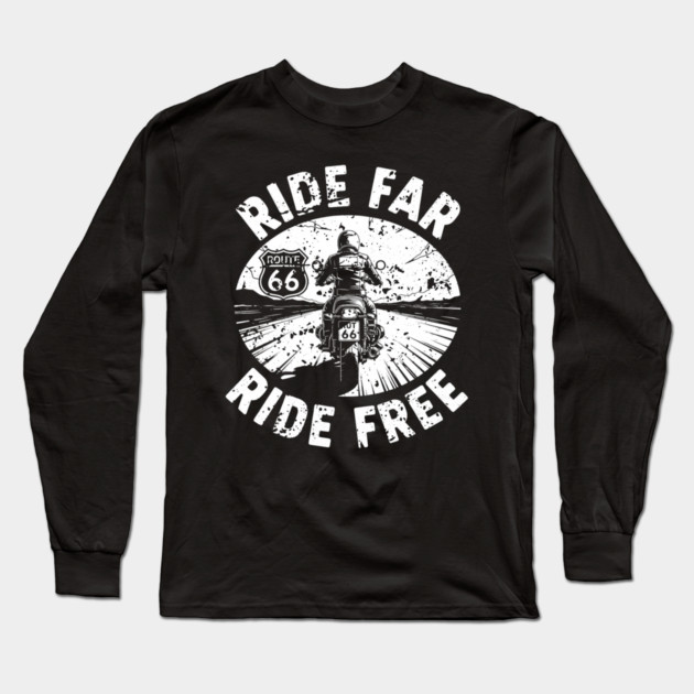 Route 66 Ride Far Ride Free Motorcycle Enthusiast Long Sleeve T-Shirt by Art2Wear
