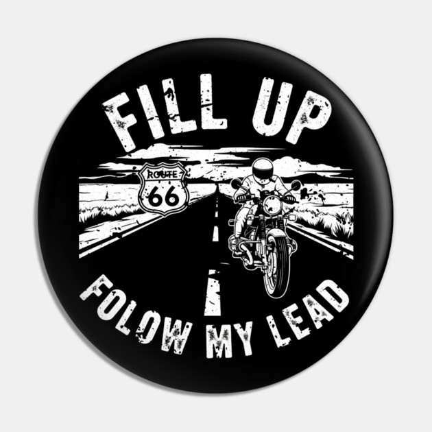 Fill Up Route 66 Motorcycle Riding Adventure Pin by Art2Wear
