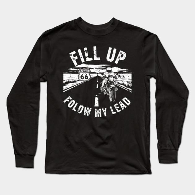Fill Up Route 66 Motorcycle Riding Adventure Long Sleeve T-Shirt by Art2Wear