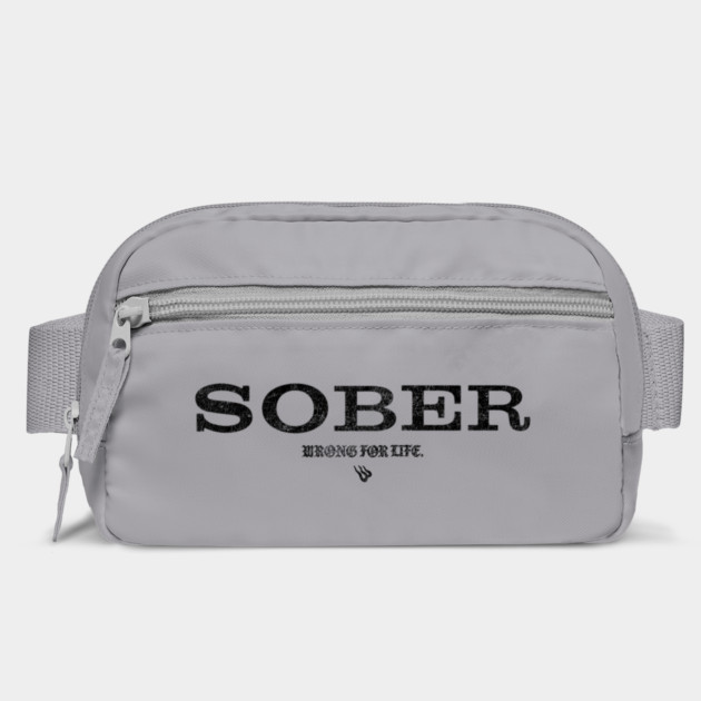 SOBER Anti Alcohol by Wrongteeshirt