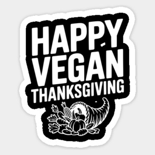 Happy Vegan Thanksgiving Sticker