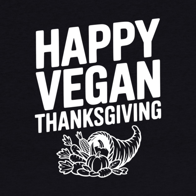 Happy Vegan Thanksgiving by Frank Ring