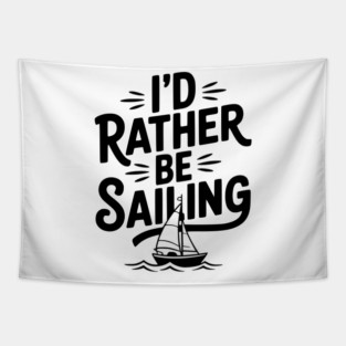I’d Rather Be Sailing Tapestry