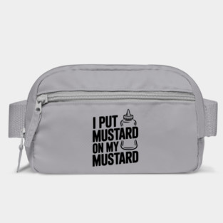 I Put Mustard on My Mustard Bag