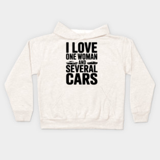 I Love One Woman and Several Cars Kids Hoodie