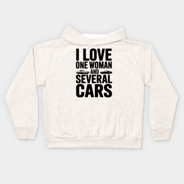 I Love One Woman and Several Cars Kids Hoodie by Frank Ring
