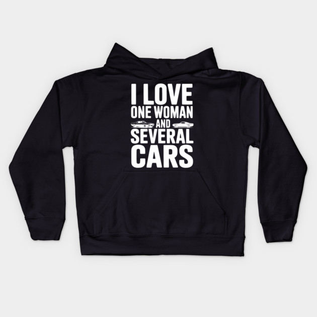 I Love One Woman and Several Cars Kids Hoodie by Frank Ring