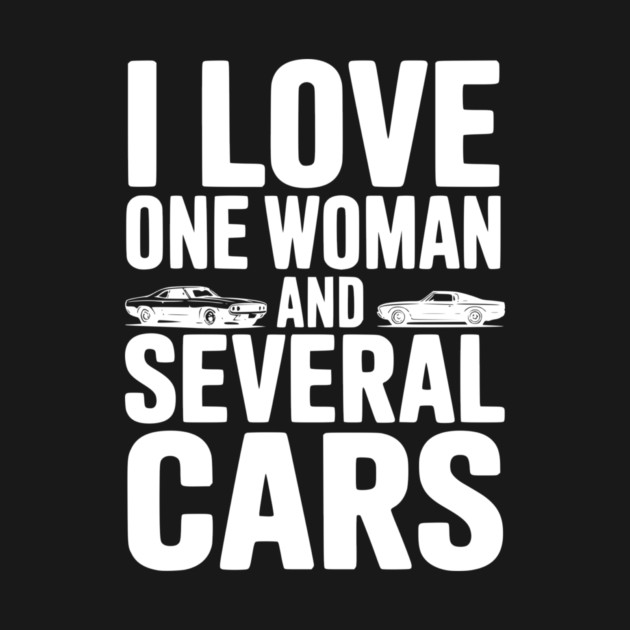 I Love One Woman and Several Cars by Frank Ring