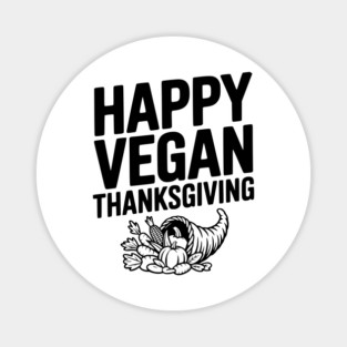 Happy Vegan Thanksgiving Magnet