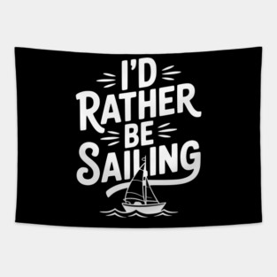 I’d Rather Be Sailing Tapestry