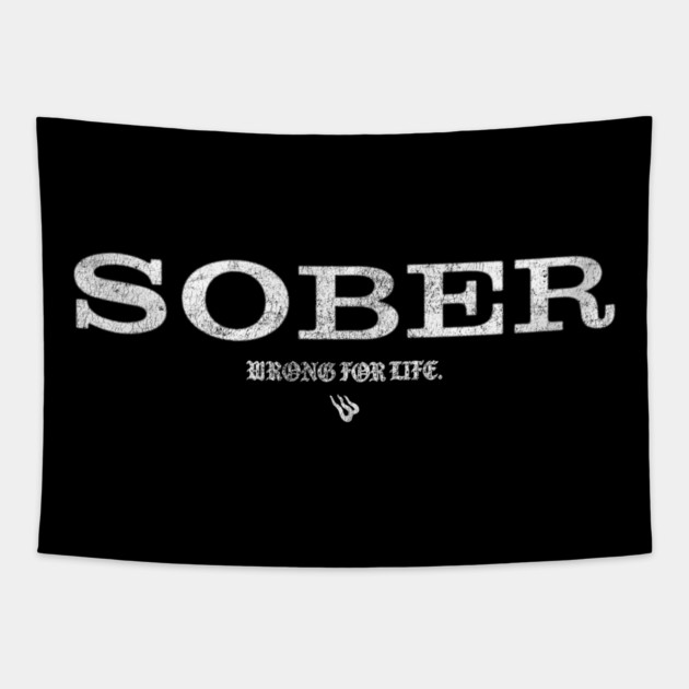 SOBER Tapestry by Wrongteeshirt
