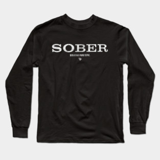 SOBER Long Sleeve T-Shirt