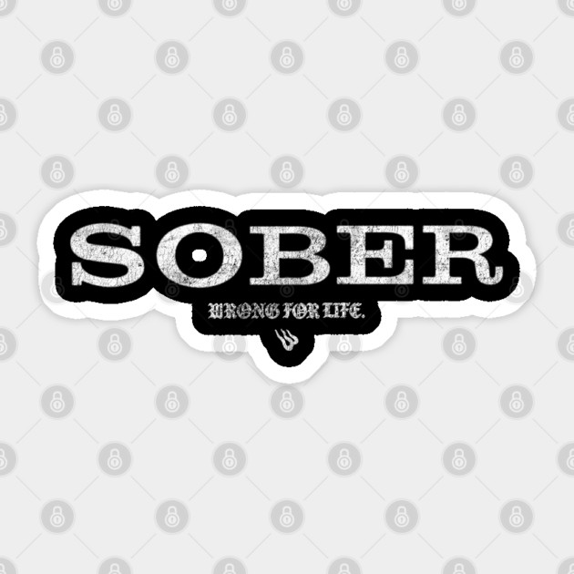 SOBER Sticker by Wrong