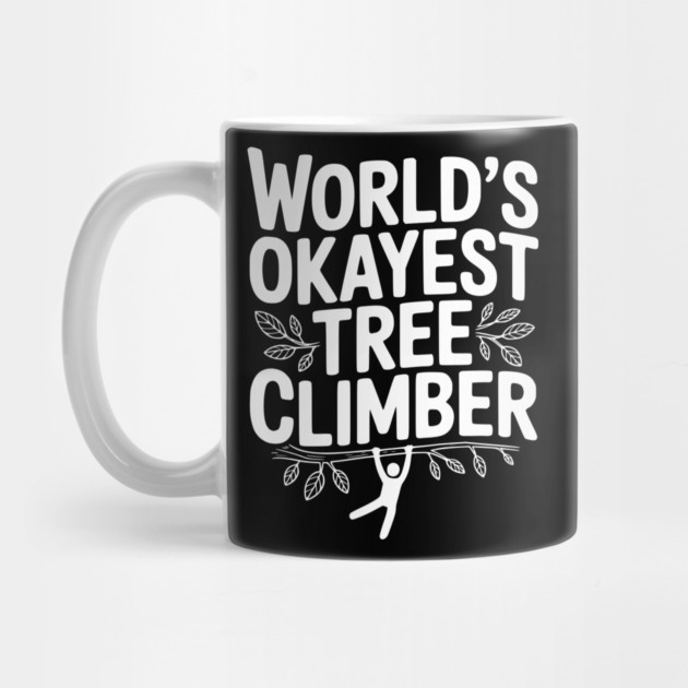 World’s Okayest Tree Climber by Frank Ring