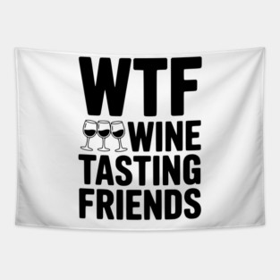 WTF Wine Tasting Friends Tapestry