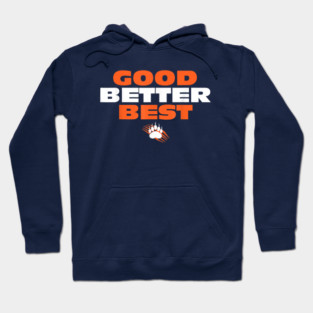 Good Better Best Hoodie