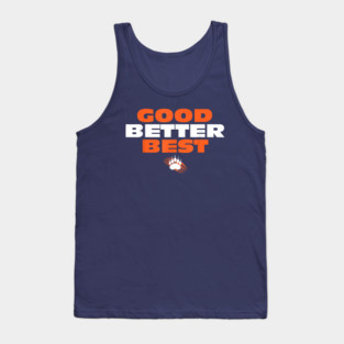 Good Better Best Tank Top