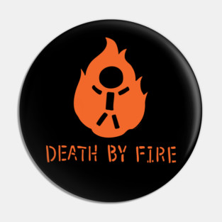 Death By Fire Pin