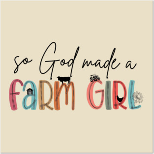 So God Made a Farm Girl Christian Farmer Country Posters and Art