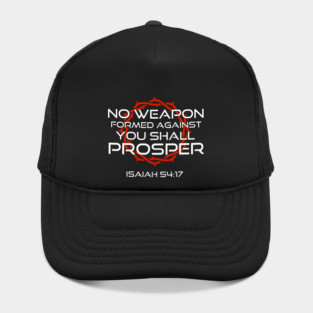 No Weapon Formed Against You Shall Prosper Isaiah 54:17 Hat