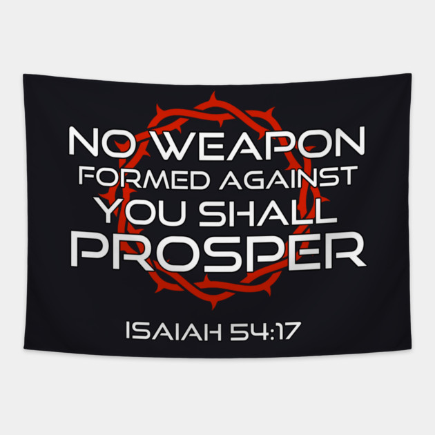 No Weapon Formed Against You Shall Prosper Isaiah 54:17 Tapestry by Charles's Store 8