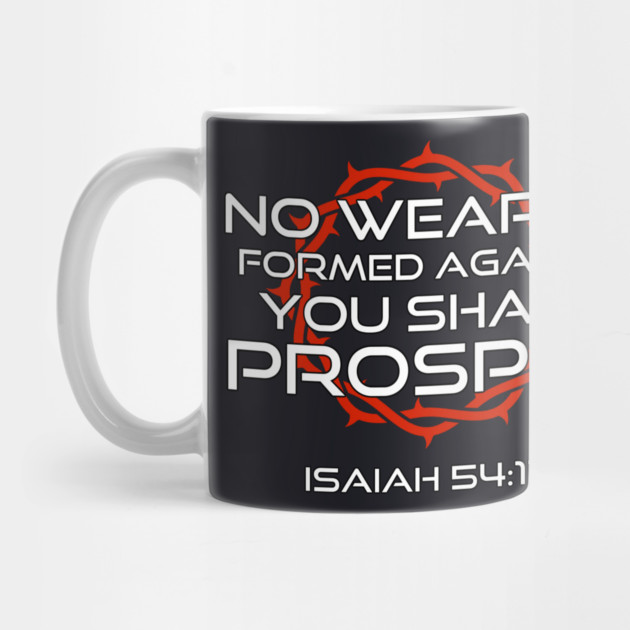 No Weapon Formed Against You Shall Prosper Isaiah 54:17 by Charles's Store 8