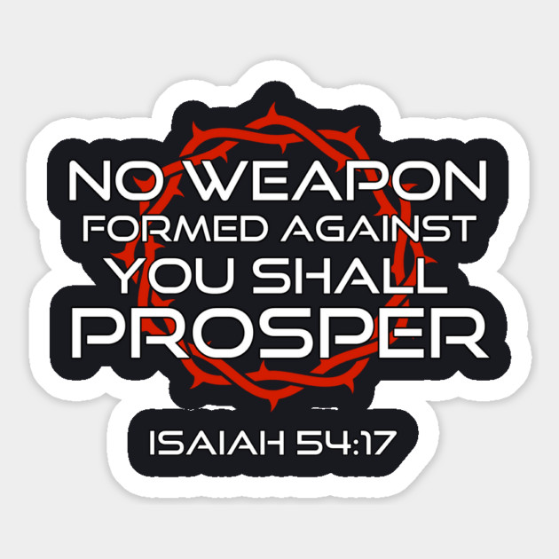 No Weapon Formed Against You Shall Prosper Isaiah 54:17 Magnet by Charles's Store 8