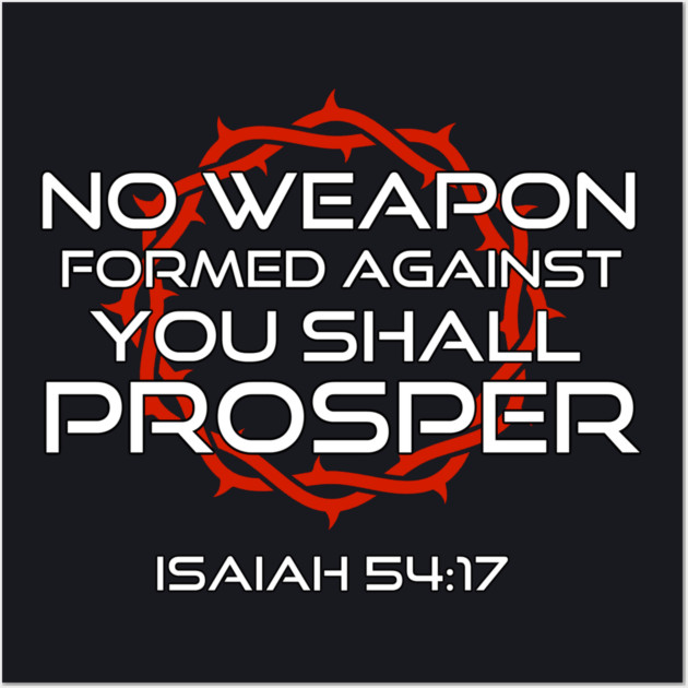 No Weapon Formed Against You Shall Prosper Isaiah 54:17 Wall Art by Charles's Store 8
