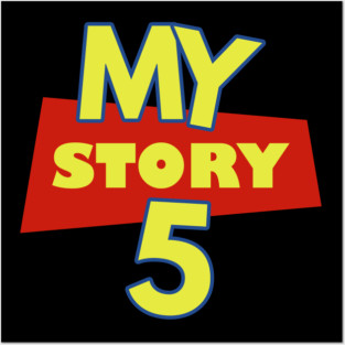 My Story 5 Posters and Art