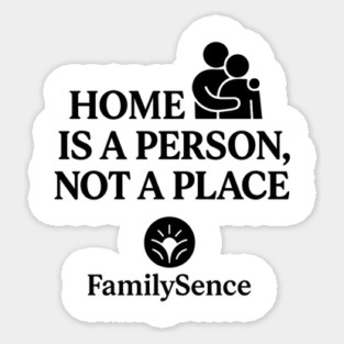 Home Is A Person, Not A Place Family Quote Magnet