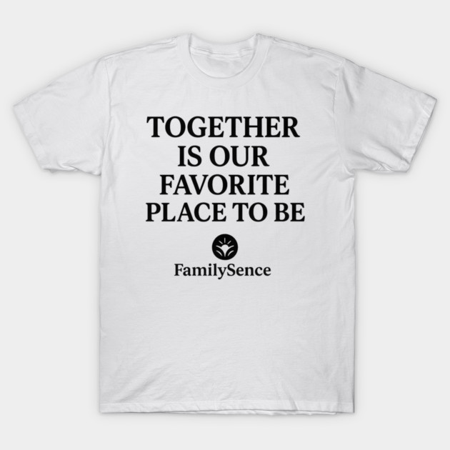 Together Is Our Favorite Place To Be Family T-Shirt by Emmanuel's Store 4