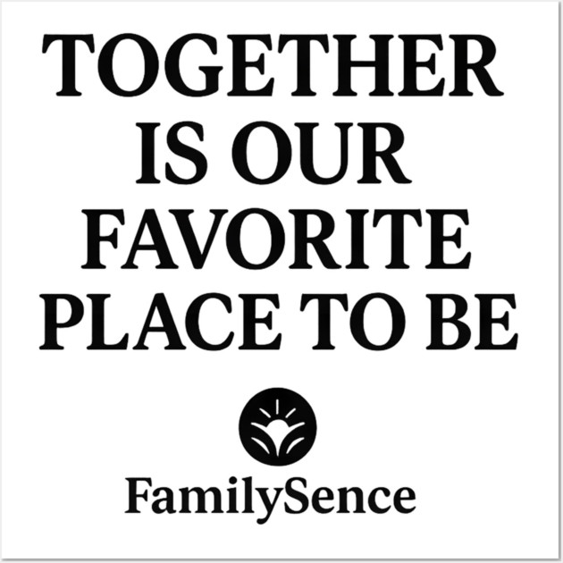 Together Is Our Favorite Place To Be Family Wall Art by Emmanuel's Store 4